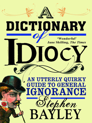 cover image of A Dictionary of Idiocy